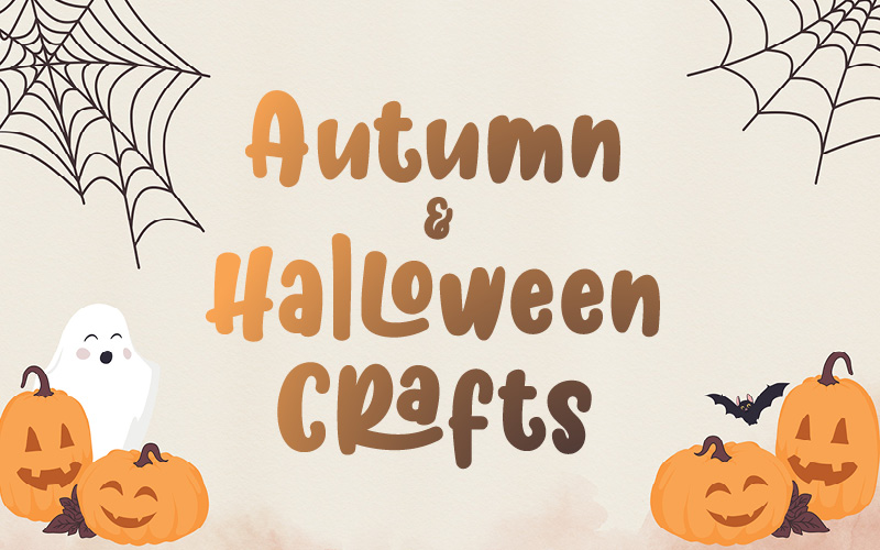 Autumn & Halloween Crafts